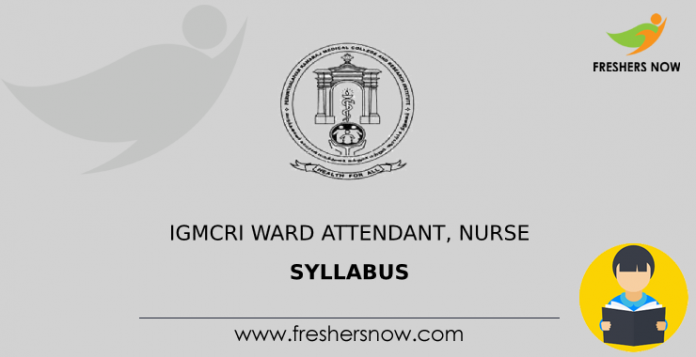 IGMCRI Ward Attendant, Nurse Syllabus