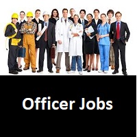 Officer Jobs 2024 Apply For Latest 64 Vacancies