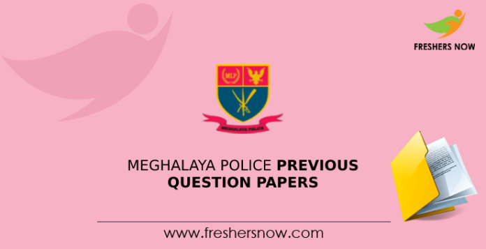 Meghalaya Police Previous Question Papers