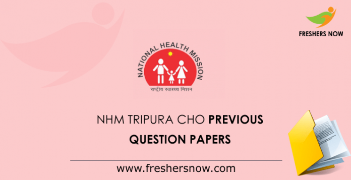 NHM Tripura CHO Previous Question Papers