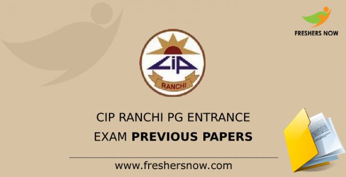 CIP Ranchi PG Entrance Exam Previous Papers