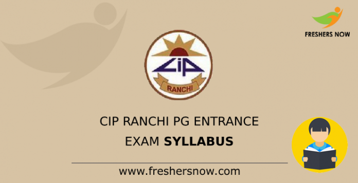 CIP Ranchi PG Entrance Exam Syllabus