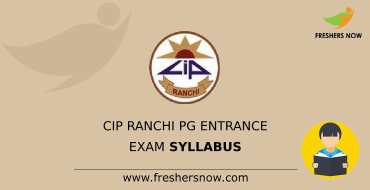 cip-ranchi-pg-entrance-test-syllabus-2021-exam-pattern-pdf