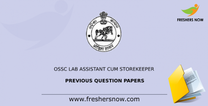 OSSC Lab Assistant cum Storekeeper Previous Question Papers