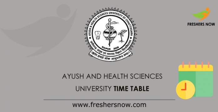 Ayush and Health Sciences University Time Table