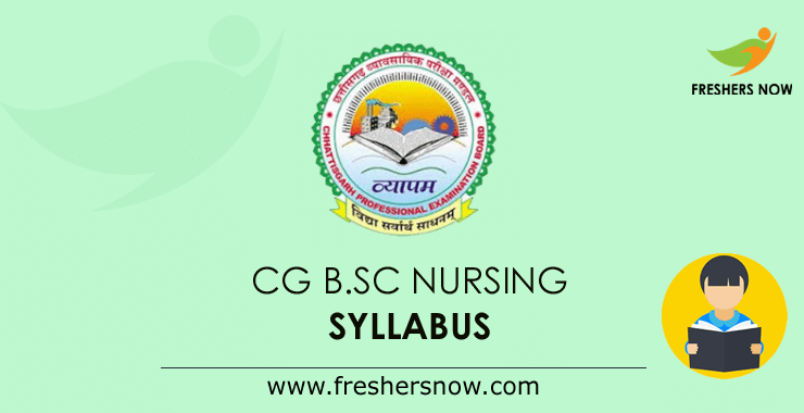 CG B.Sc Nursing Syllabus 2021 PDF Download & Exam Pattern