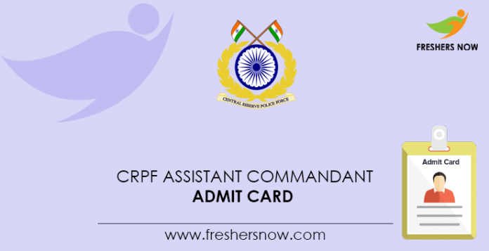 CRPF-Assistant-Commandant-Admit-Card