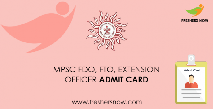 MPSC FDO, FTO, Extension Officer Admit Card