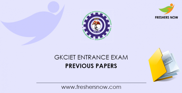 GKCIET Entrance Exam Previous Question Papers