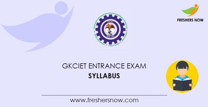 GKCIET Entrance Exam Syllabus