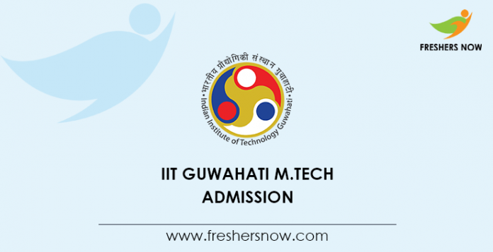 IIT Guwahati M Tech Admission