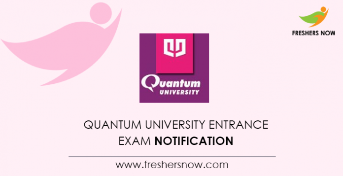 Quantum University Entrance Exam Notification