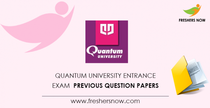 Quantum University Entrance Exam Previous Question Papers
