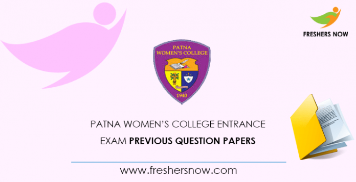 Patna Women’s College Entrance Exam Previous Question Papers