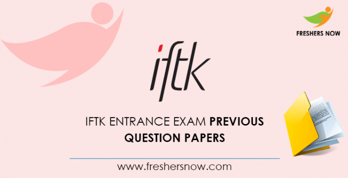 IFTK Entrance Exam Previous Question Papers