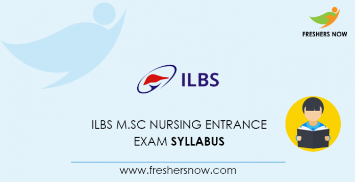 ILBS M.Sc Nursing Entrance Exam Syllabus
