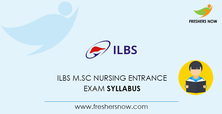 ILBS M.Sc Nursing Entrance Exam Syllabus 2020 & Exam Pattern PDF