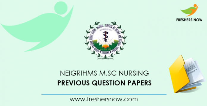 NEIGRIHMS M.Sc Nursing Previous Question Papers
