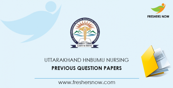 Uttarakhand HNBUMU Nursing Previous Question Papers