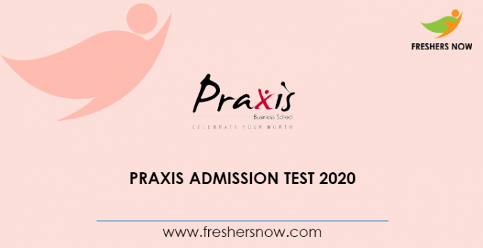 Praxis Admission Test 2020 Notification