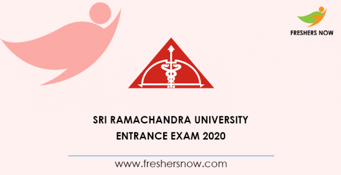 Sri Ramachandra University Entrance Exam 2020