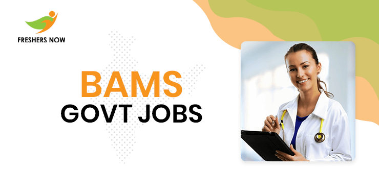 BAMS Govt Jobs