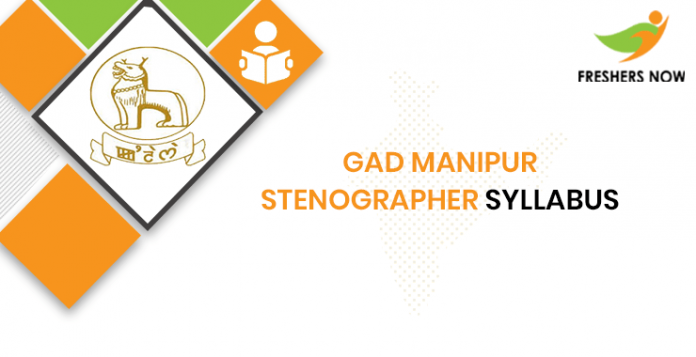 GAD Manipur Stenographer Syllabus 2020