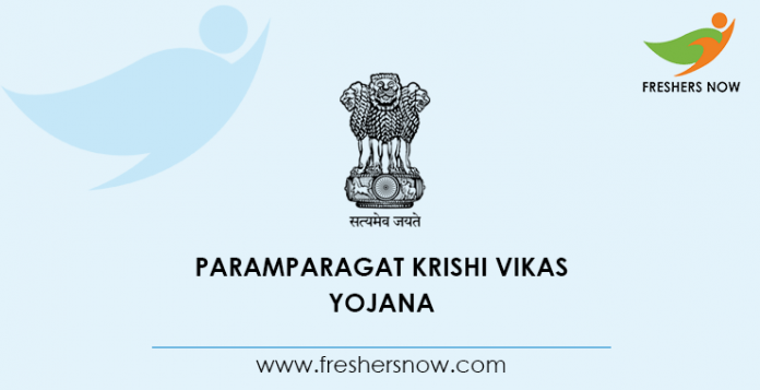 Paramparagat Krishi Vikas Yojana