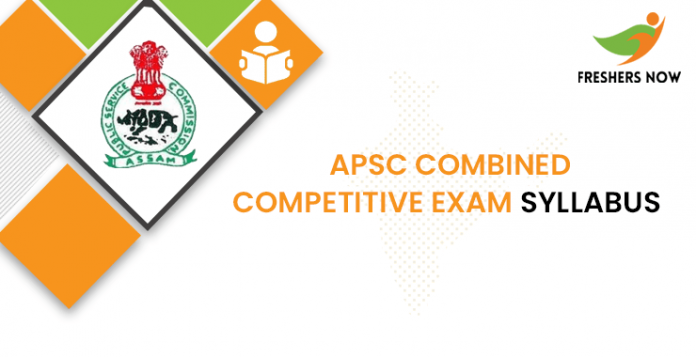 APSC Combined Competitive Exam Syllabus 2020