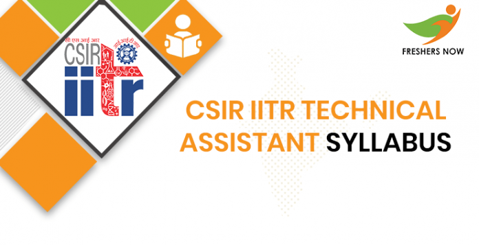 CSIR IITR Technical Assistant Syllabus 2020
