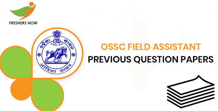 OSSC Field Assistant Previous Question Papers
