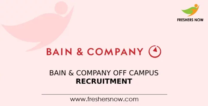 BAIN & COMPANY Off Campus Recruitment