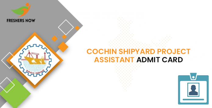 Cochin Shipyard Project Assistant Admit Card