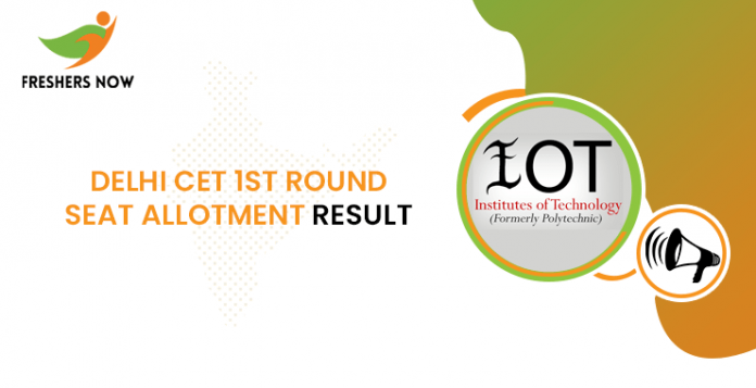 Delhi CET 1st Round Seat Allotment Result