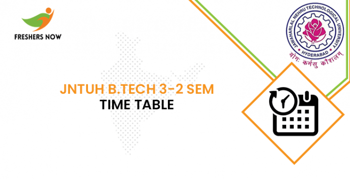 JNTUH B.Tech 3-2 Sem Time Table