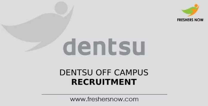 Dentsu Off Campus Recruitment