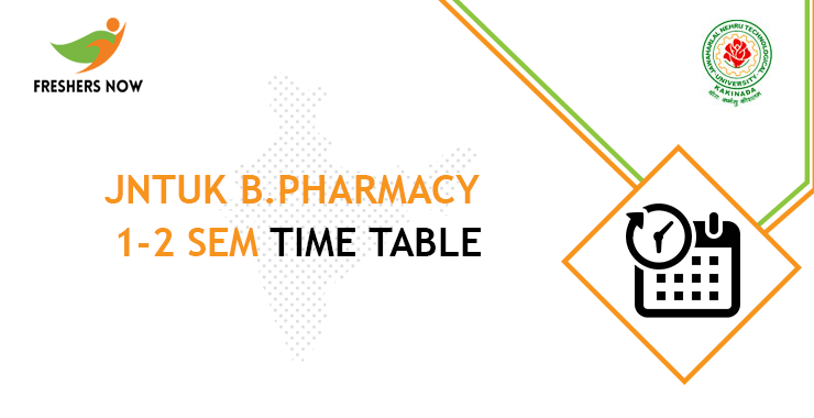 JNTUK B.Pharmacy 1 2 Sem Time Table 2022 PDF Out