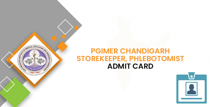 PGIMER Chandigarh Storekeeper, Phlebotomist Admit Card