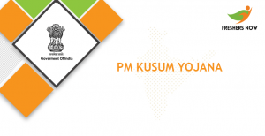 PM Kusum Yojana - PMKY Registration, Eligibility, Benefits