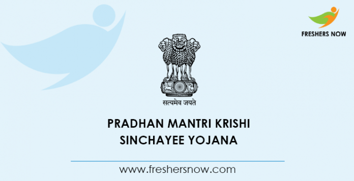 Pradhan Mantri Krishi Sinchayee Yojana