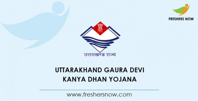 Uttarakhand Gaura Devi Kanya Dhan Yojana
