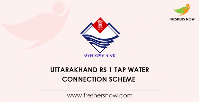 Uttarakhand Rupees 1 Tap Water Connection Scheme