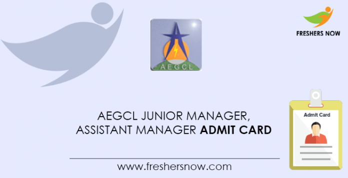 AEGCL Junior Manager, Assistant Manager Admit Card