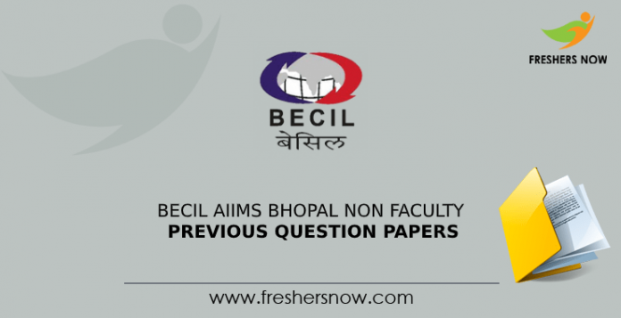 BECIL AIIMS Bhopal Non Faculty Previous Question Papers