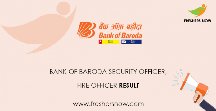 Bank of Baroda Security Officer, Fire Officer Result