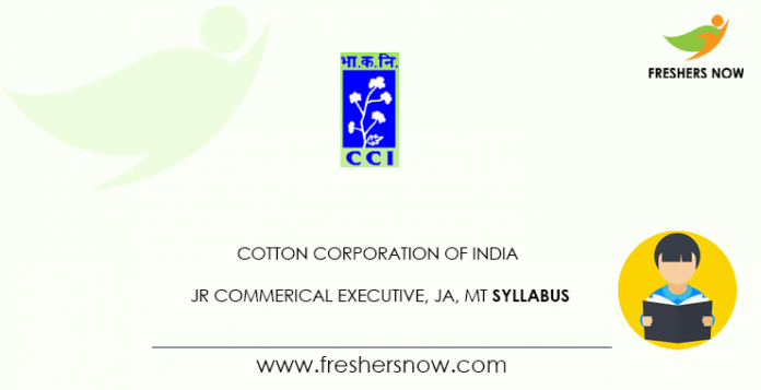 Cotton Corporation of India Jr Commercial Executive, JA, MT Syllabus 2021
