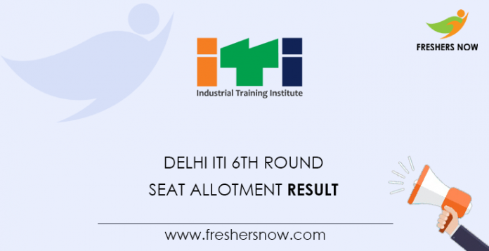 Delhi ITI 6th Round Seat Allotment Result