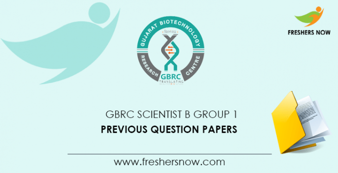 GBRC Scientist B Group 1 Previous Question Papers