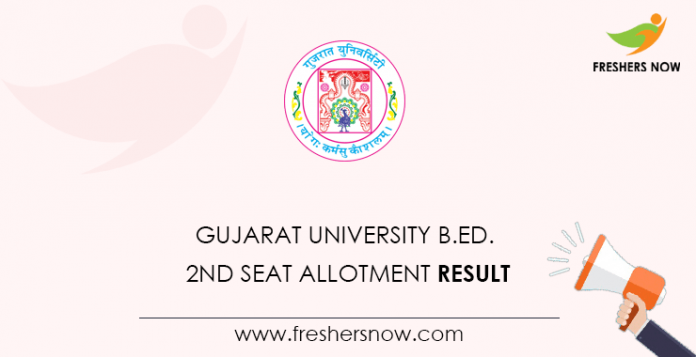 Gujarat University B.Ed. 2nd Seat Allotment Result