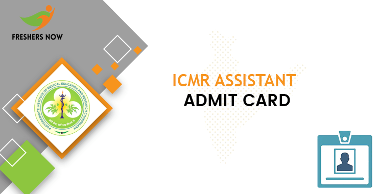 ICMR Assistant Admit Card 2020 (Out) | Asst Group B Exam Date